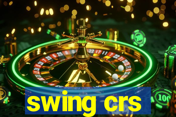 swing crs